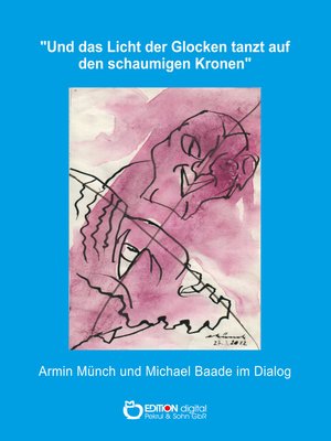 cover image of „Und das Licht der Glocken tanzt auf den schaumigen Kronen"